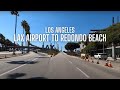 [4K] Los Angeles - LAX Airport to Redondo Beach, Sepulveda Blvd, Pacific Coast Highway, Route 1