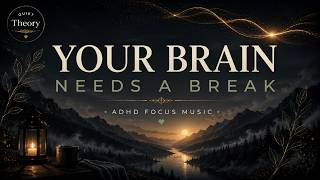 ADHD Focus Music | Your Brain Needs a Break (1 Hour)