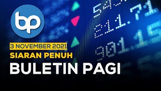 Buka Peluang Pelaburan Yang Lebih Besar | Buletin Pagi, 3 November 2021