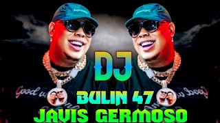 Bulin 47 x Javis Germoso Dj | Tiktok Viral Dj Song | English Dj Gan 2025 |Trance Dj Remix |
