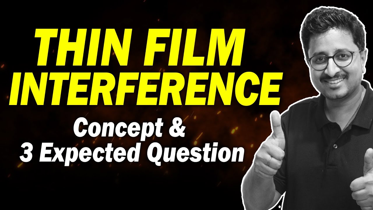 Thin Film Interference - Concept & 3 Expected Questions | JEE Main & Advanced | Eduniti