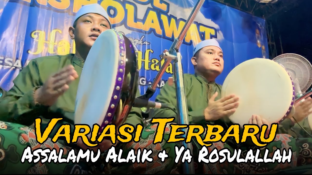 TERBARU.!! Variasi ASSALAMU’ALAIK, YA ROSULALLAH versi HADRAH SYUBBANUL MUSLIMIN