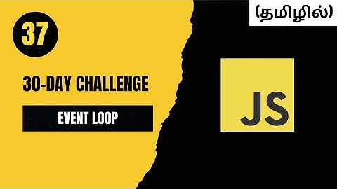 🚀 Day 37:  JavaScript Event Loop – How Asynchronous Code Works! 🔄⚙️ | Tamil | CodeWithAswin