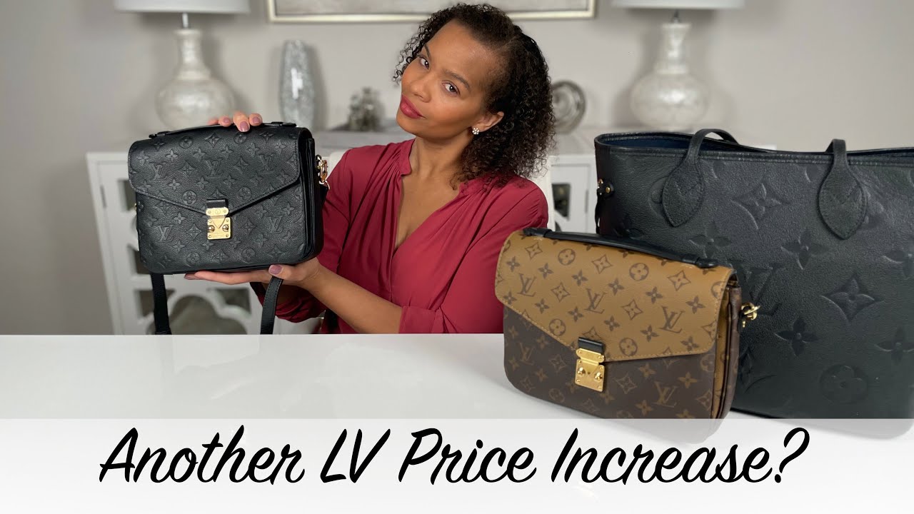 Louis Vuitton - Why Are They Increasing The Prices?