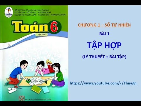 Video TOÁN LỚP 6 MỚI - CÁNH DIỀU - BÀI 1 - TẬP HỢP (LÝ... - youtube