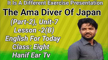 The Ama Diver of Japan: (Part-2) Unit-7। Lesson-2(B)। Class: Eight। English For Today। Hanif Ear Tv