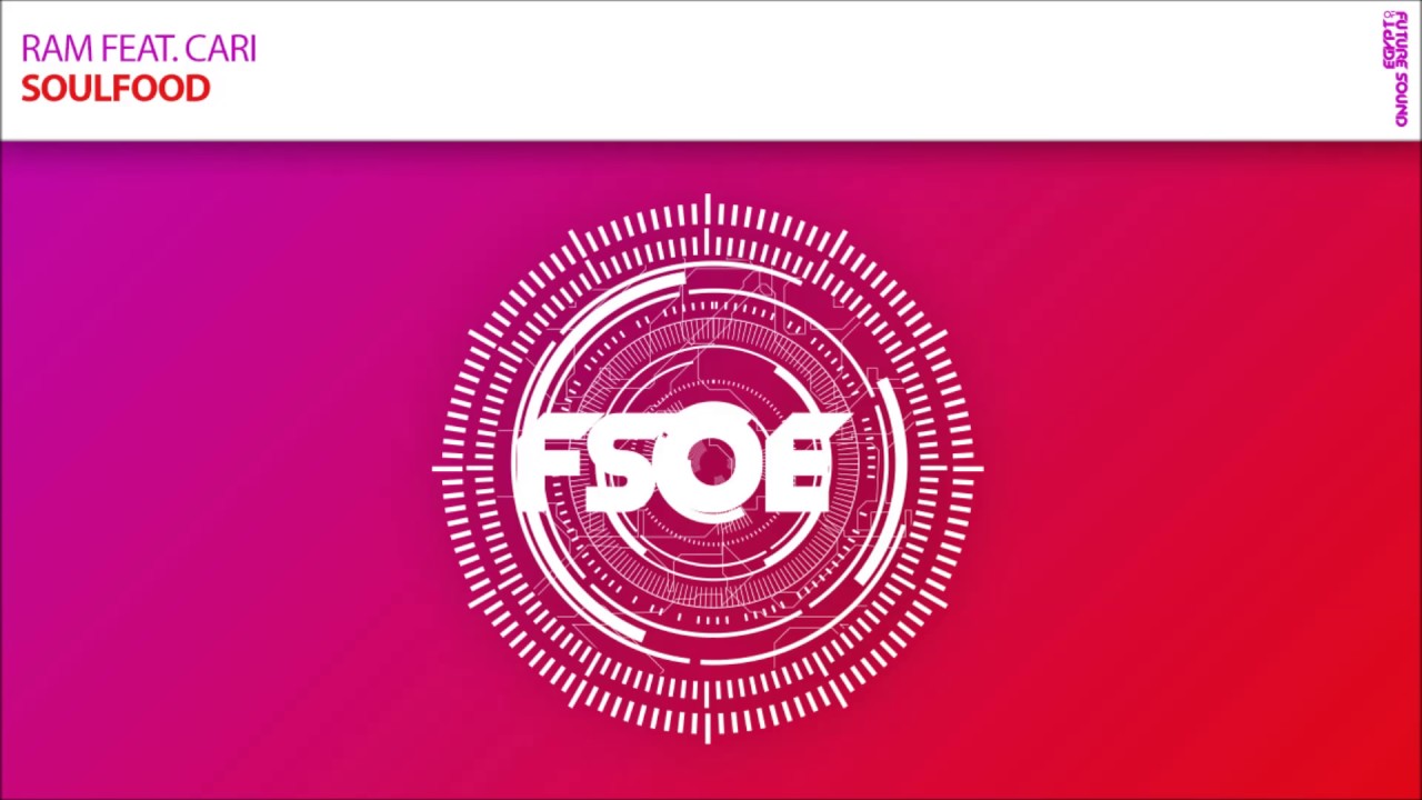 RAM feat Cari - Soulfood [FSOE 489]