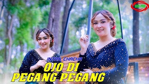 INTAN CHACHA - OJO DI PEGANG PEGANG ( Original Official Video Music )