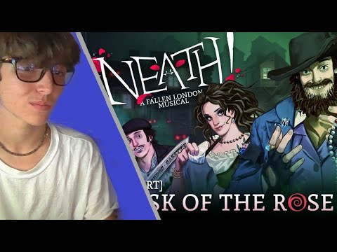 This Musical Actually Fire| NEATH! A Fallen London Musical | Mask of the Rose Song! | Reaction