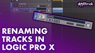 How to Rename Tracks in Logic | A Tr!ck A Day with dolltr!ck