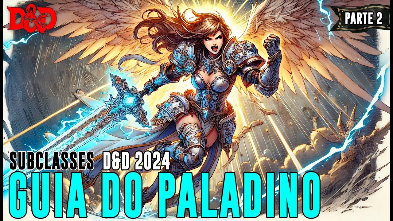 [D&D 2024] Guia do Paladino - Parte 2 | Tierlist Subclasses - Dicas de RPG 