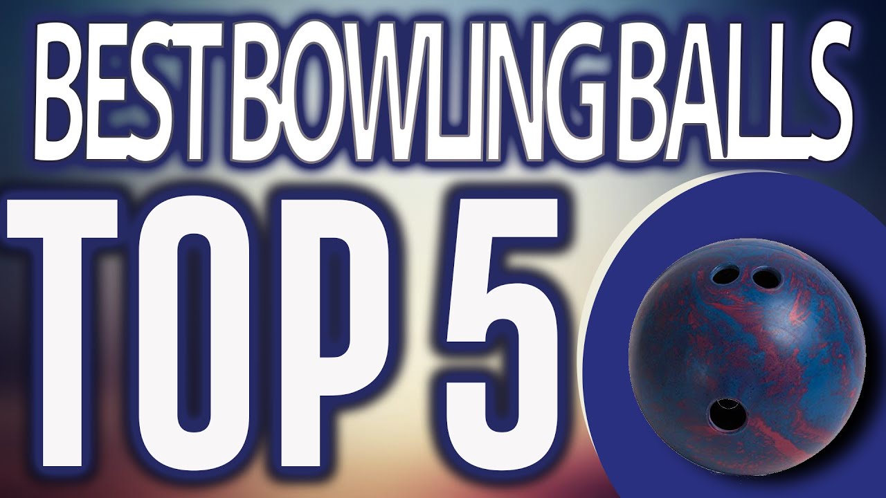 Best Bowling Balls 2020 Reviews 🥇🏆 YouTube
