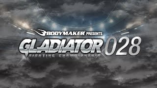 BODYMAKER presentsGLADIATOR 028
BODYMAKER presentsGLADIATOR 028 BODYMAKER presentsGLADIATOR 028