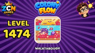 Colony Flow Level 1474 Walkthrough | New Update | Full Solution Guide