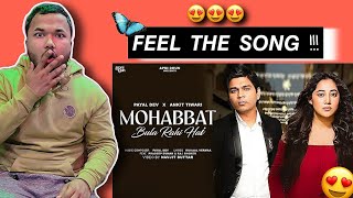 Mohabbat Bula Rahi Hai- Official Video Reaction | Payal Dev | Ankit Tiwari | Kunaal Vermaa | Navjit