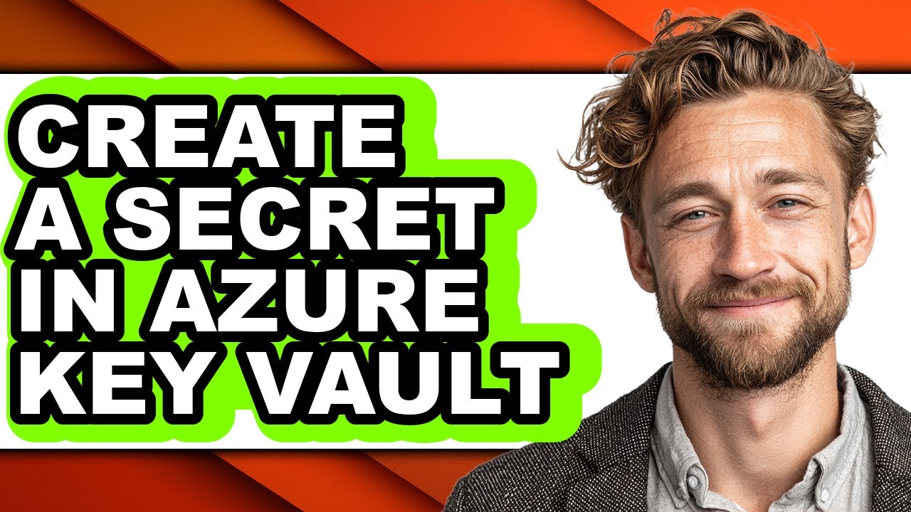How to Create a Secret in Azure Key Vault (updated) - YouTube
