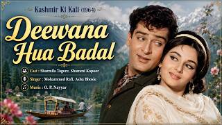 Deewana Hua Badal | Shammi Kapoor | Mohammed Rafi, Asha Bhosle Evergreen | 1964 Kashmir Ki Kali
