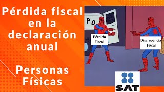 Pérdida Fiscal Personas Físicas ¿Es Discrepancia fiscal?