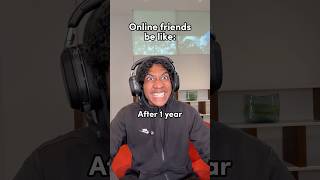 Online friends be like..😭 #humor