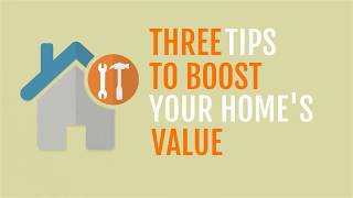 3 tips to boost your home value