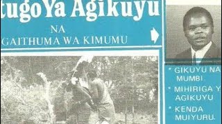 Mitugo Ya Agikuyu Itabariirwo Ni Gaithuma Wa Kimumu || Documentary