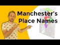 The Place Names of Manchester, UK