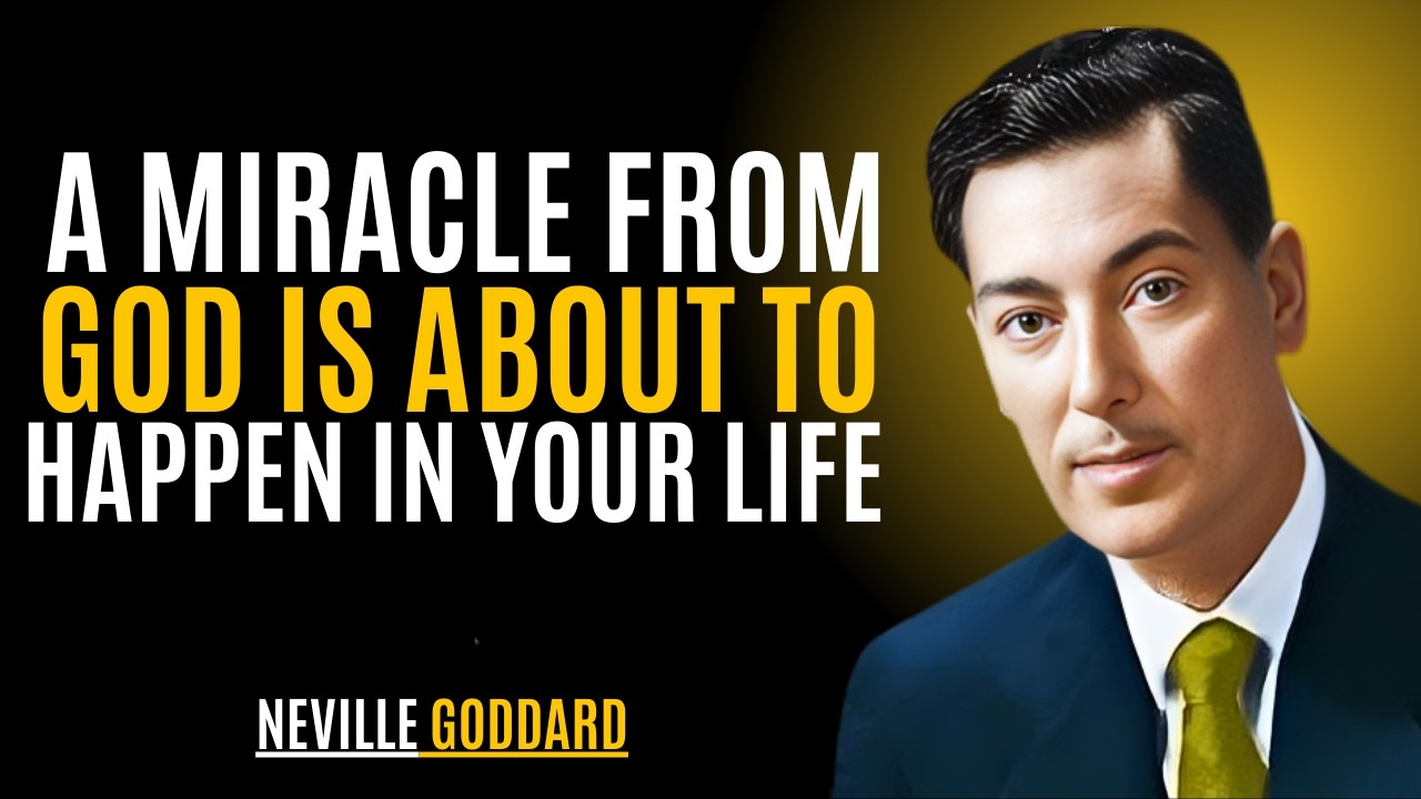 A MIRACLE FROM GOD IS ABOUT TO HAPPEN IN YOUR LIFE '' | NEVILLE GODDARD |  TEACHINGS #motivation
