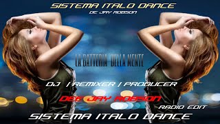 La Batteria Della Mente  -  Radio Edit Dee Jay Robson Sistema Italo Dance