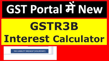 GSTR 3B INTEREST CALCULTATOR I NEW  FEATURE on GST Portal FOR DELAYED RETURN FILER I CA Satbir Singh