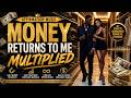 Money Returns to Me Multiplied | Powerful Wealth Affirmations Music for Abundance &amp; Prosperity