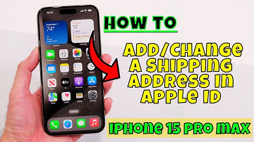 iPhone 15 Pro Max How to Add/Change A Shipping Address In Apple ID
