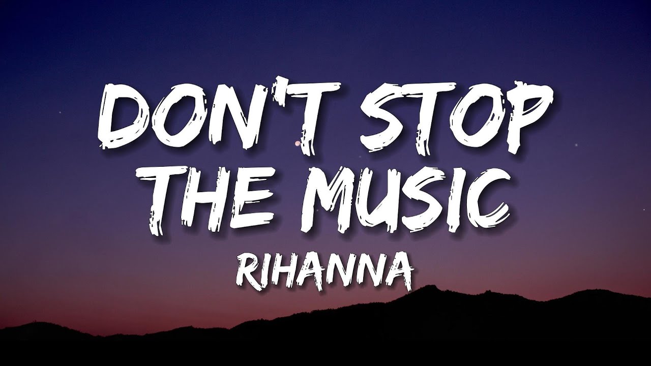 Rihanna Don't Stop The Music (Lyrics) YouTube