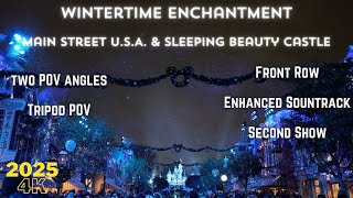 4K Wintertime Enchantment- Main Street & Sleeping Beauty Castle -2nd Show- Enhanced Soundtrack -2025