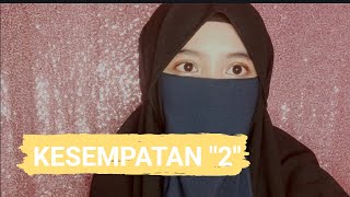 KESEMPATAN | (Sharing Santai #1)