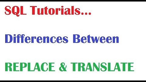 SQL Tutorial : Difference Between Translate &  Replace in SQL Oracle
