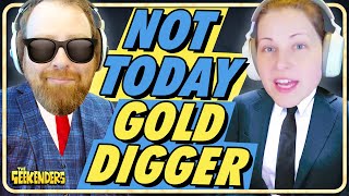 The Gold Digger Reckoning | The Geekenders Ep 101