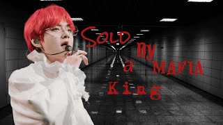 SOLD BY A MAFIA KING (2/3) | TAEHYUNG FF Guide