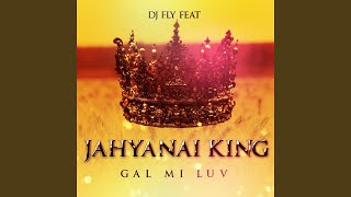 Gal mi luv (feat. Jahyanai King)