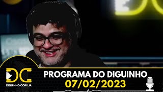 Programa do Diguinho - 07/02/2023
