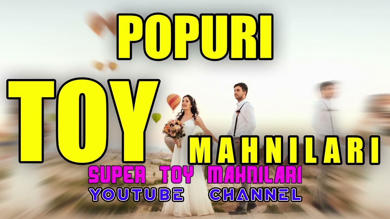 yeni yığma super popuri toy mahnıları
