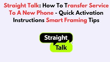 Straight Talk: How To Transfer Service To A New Phone - Quick Activation Instructions