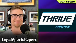 ThriveFantasy Looking Ready to Close Up Shop | Sports Betting News Today