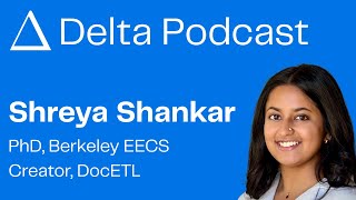Ep. 29: Shreya Shankar, Berkeley EECS PhD Student and DocETL Creator
