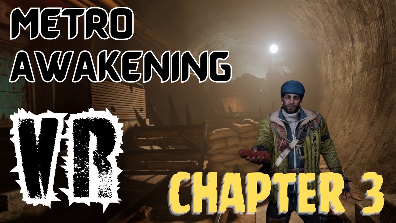 Metro Awakening VR Chapter 3 - Full Chapter Playthrough!