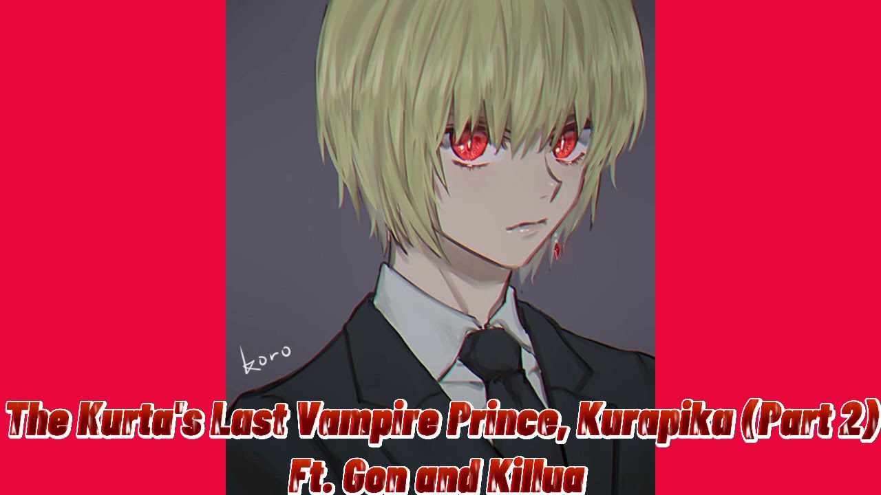 Последний принц-вампир Курты, Курапика ♡ (часть 3) Kurapika X Listener ASMR при участии Гона и Ки...