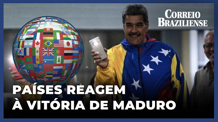 VEJA REAÇÕES INTERNACIONAIS AO RESULTADO DA ELEIÇÃO PRESIDENCIAL NA VENEZUELA