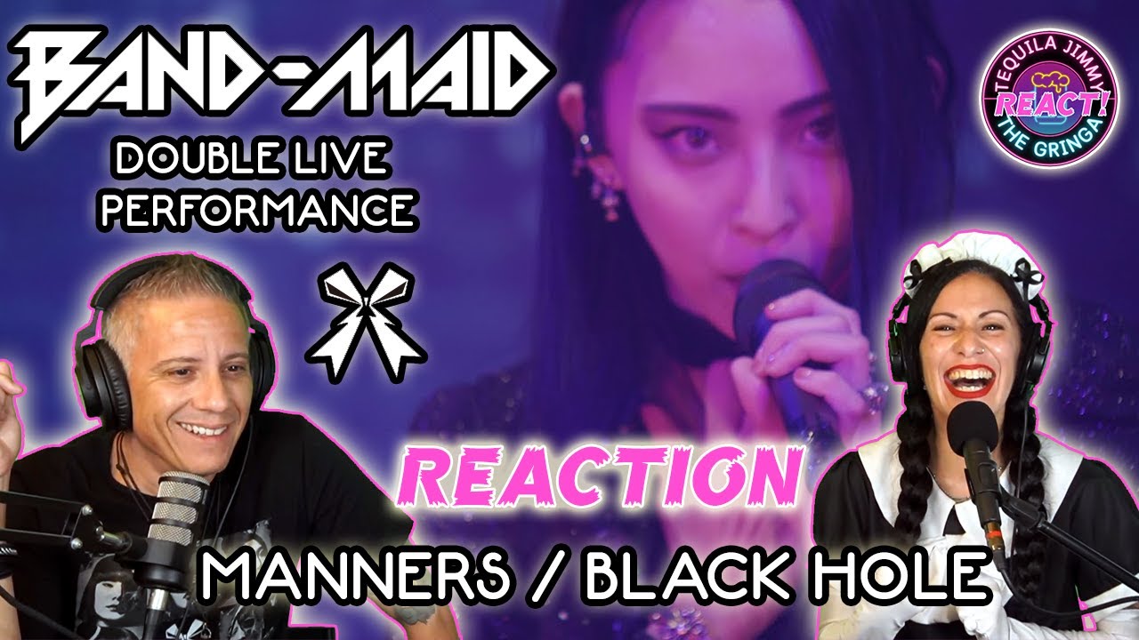 DOUBLE LIVE PERFORMANCE! - BAND-MAID - MANNERS / BLACK HOLE LIVE - REACTION