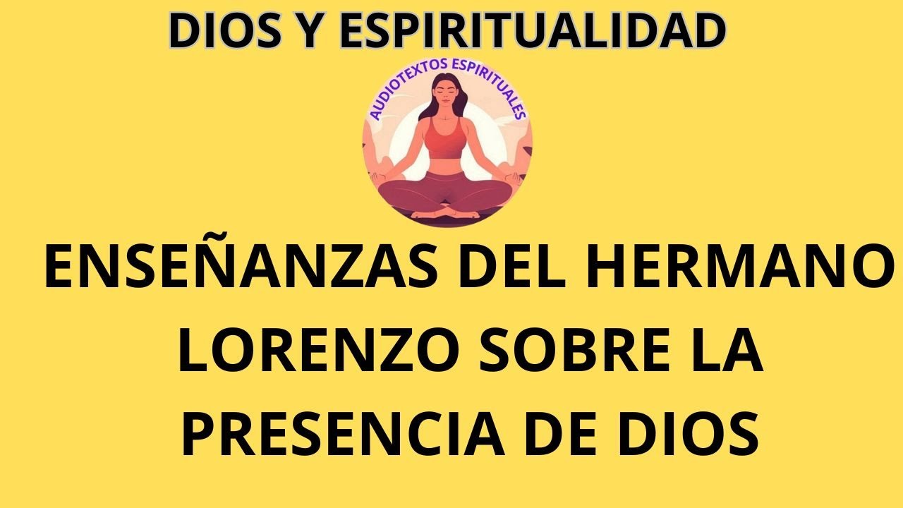 LA PRÁCTICA DE LA PRESENCIA DE DIOS #HermanoLorenzo #Oración #Meditación