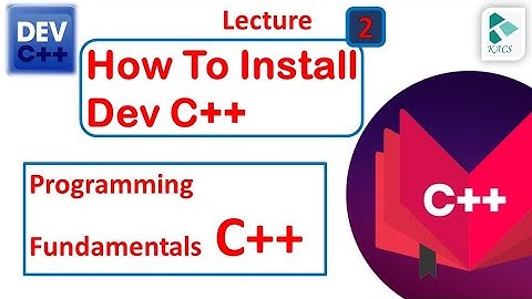 Lecture 2: (part 1) How to Install Dev C++ on Windows | Dev C++ | C++ Programming | The Kacs