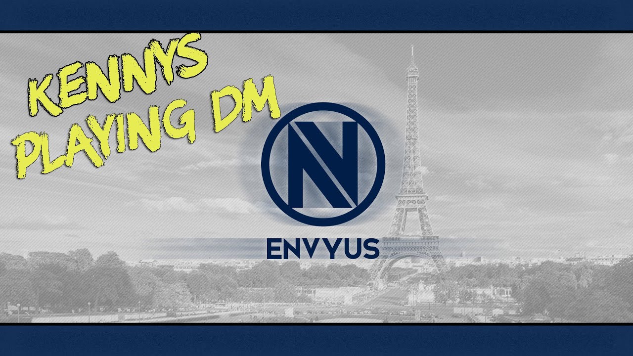 Envyus kennyS Playing DM